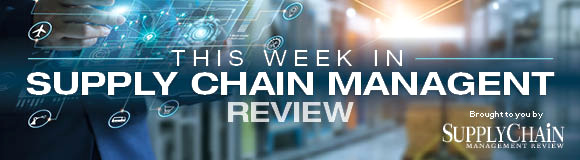 This Week in Supply Chain Management